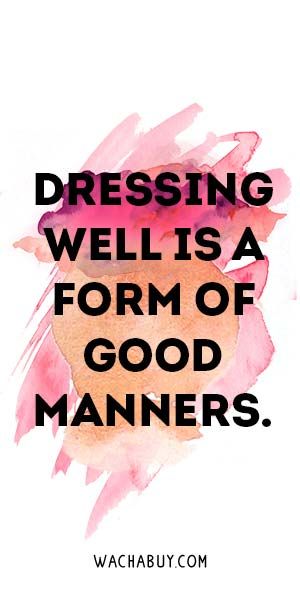 Quotes For Shopping Clothes, Dress For Success Quotes, Fashion Designer Quotes Motivation, Dress Well Quotes Woman, Dress Up Quotes Woman, Personal Style Quotes, Celebrity! Outfit! Quote! And Aesthetic!, Dress Well Quotes, Well Dressed Women Classy