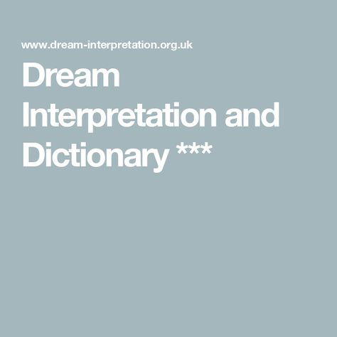 Dream Interpretation and Dictionary *** Dream Interpretation Dictionary, Christian Dream Interpretation, Dream Interpretation Symbols, Dream Definition, Delayed Sleep Phase Syndrome, Biblical Dream Interpretation, Biblical Symbols, Dictionary Meaning, Types Of Dreams