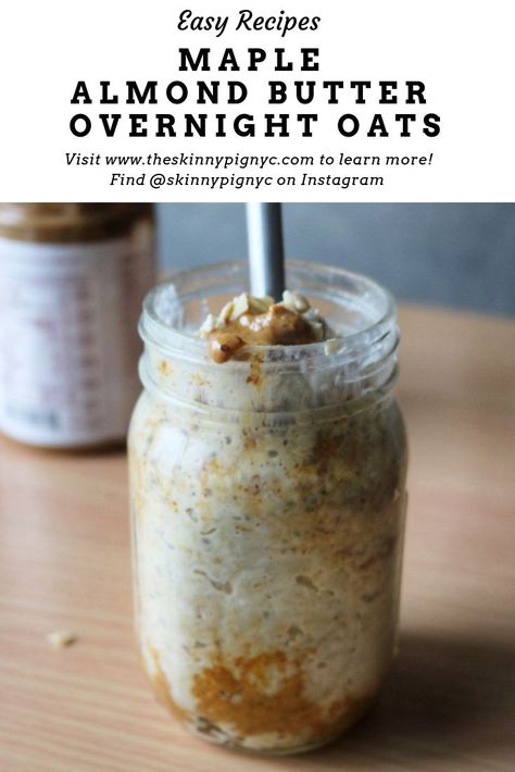 Overnight Oats Healthy Low Calorie, Easy Overnight Oats Healthy, Maple Overnight Oats, Pb Overnight Oats, Almond Butter Overnight Oats, Overnight Oats Healthy Clean Eating, Low Calorie Overnight Oats, Overnight Oats Recipe Easy, Maple Almond Butter