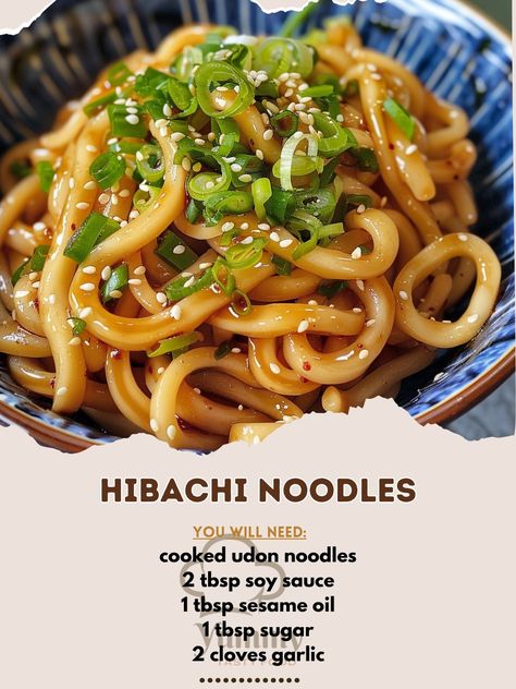 🍜 Hibachi Noodles: Bring the hibachi experience to your kitchen! #HibachiAtHome 🍽️ Hibachi Noodles 🛒 Ingredients: 400g cooked udon noodles 2 tbsp soy sauce 1 tbsp sesame oil 1 tbsp sugar 2 cloves garlic, minced 1 tbsp butter Spring onions for garnish 👩‍🍳 Instructions: Sauté: Heat butter, sauté garlic until fragrant. Stir Fry: Add noodles, soy sauce, sesame oil, and sugar. Cook until caramelized. Serve: Garnish with spring onions. ✨ Enjoy a night of flavors with our easy-to-make Hibachi No... Hibachi Udon Noodles, Healthy Dinner Recipes With Noodles, Soy Noodle Recipes, Easy Noodle Sauce, Udon Noodle Sauce, Easy Udon Noodle Recipe, Hibachi Noodles Recipe, Garlic Udon Noodles, Noodles Soy Sauce