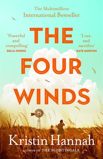 The best fiction books of 2022 - Pan Macmillan The Four Winds Kristin Hannah, The Four Winds, Best Fiction Books, Best Historical Fiction Books, Best Historical Fiction, Kristin Hannah, Four Winds, The Residents, Female Friendship