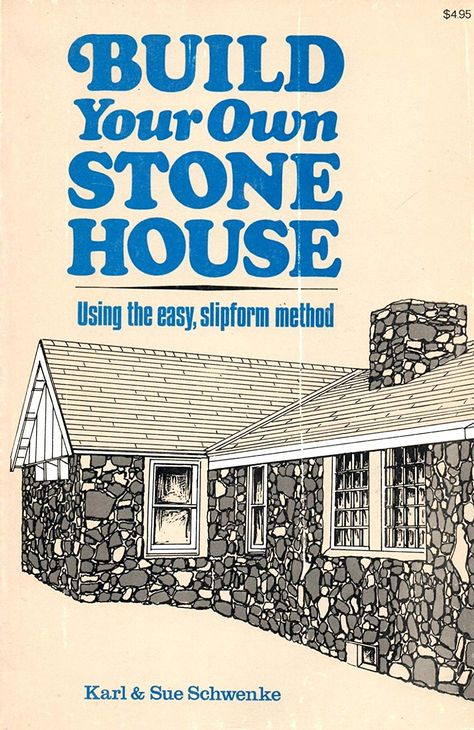 Build Your Own Stone House: Using the Easy Slipform Method: Karl;Schwenke, Sue Schwenke: 9780882660691: Books - Amazon.ca Building A Stone Wall, Stone Cabin, Framing Construction, Stone Cottages, Building Stone, Dry Stone Wall, Stone Masonry, Dry Stone, Stone Cottage