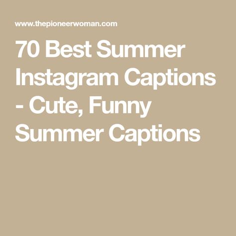 70 Best Summer Instagram Captions - Cute, Funny Summer Captions Funny Summer Captions, Summer Captions For Instagram, Short Summer Quotes, Summer Sayings, Beach Selfies, Summer Instagram Captions, Sunshine In My Pocket, Summer Captions, Beach Selfie