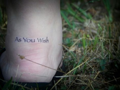 I want this quote from princess bride with my sunflower for my mom. I love this specific font for the quote too. Princess Bride Tattoo, Wish Tattoo, Literary Tattoo, Bride Tattoo, Tattoo Quote, Literary Tattoos, Princess Tattoo, Brides With Tattoos, White Ink Tattoo