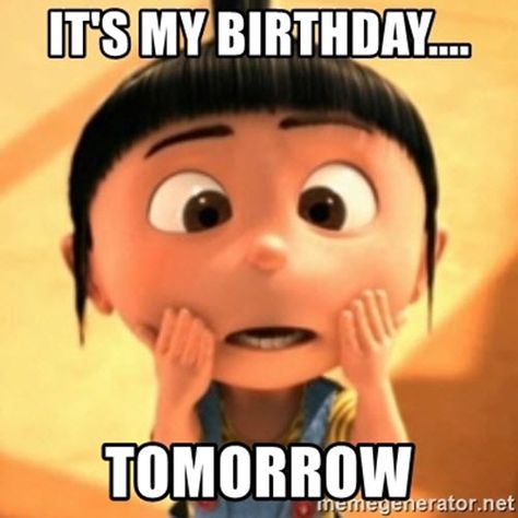 its my birthday tomorrow meme Tomorrow Is My Birthday, Happy Birthday To Me Quotes, Tooth Care, Its My Birthday Month, Birthday Memes, Birthday Quotes For Me, Birthday Girl Quotes, Happy Birthday Wallpaper, Happy Birthday Wishes Quotes