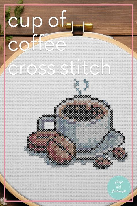 Free Cup of Coffee Cross Stitch Pattern - Craft with Cartwright Cross Stitch Coffee Cup Free Pattern, Cross Stitch Coffee Cup, Coffee Cup Cross Stitch, Coffee Cup Cross Stitch Pattern, Cross Stitch Tea Cup, Cross Stitch Coffee, Coffee Cross Stitch Pattern, Tea Cross Stitch Pattern, Coffee Cross Stitch