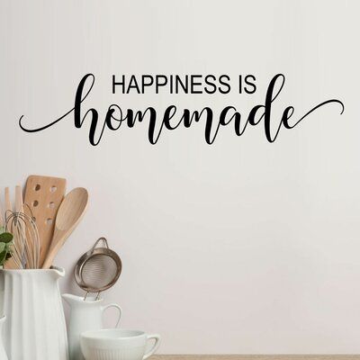 Kitchen Quotes Decor, Apartment Dorm, Happiness Is Homemade, Kitchen Quotes, Kitchen Decor Wall Art, Storing Craft Supplies, Flower Wall Decals, House Apartment, Art And Crafts