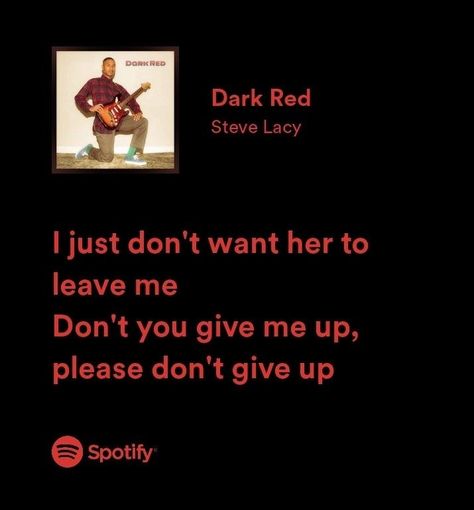 Dark Red Song Lyrics, Dark Red Song, Dark Red Lyrics, Dark Red Steve Lacy, Red Song Lyrics, Insta Notes, Red Song, Black Song, Songs That Describe Me