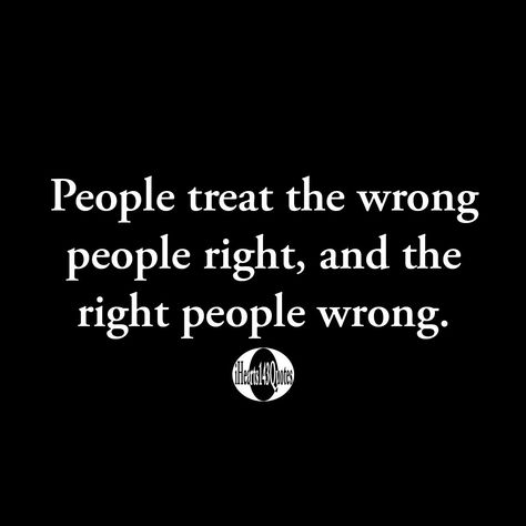 Quotes About Being Done Wrong, Quotes About Good Hearted People, Quotes About Wrong People, Doing People Wrong Quotes, Being Done Wrong Quotes, Drop People Quotes, Frustrating People Quotes, People Are Disappointing Quotes, People Who Do You Wrong