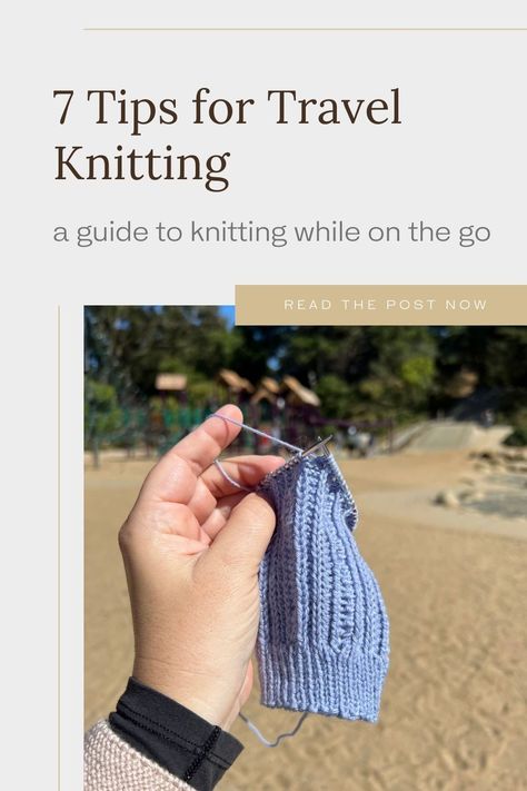 Tips and tricks for taking your knitting travelling. Travel Knitting, Knitting Blogs, Sea Glass Beach, Knitting Tools, Learn How To Knit, Vacation Mode, About Time, Knitting Techniques, On Vacation