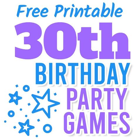 30th Birthday Games - Free Printables for 2023 30th Birthday Party Games Turning 30, 30th Birthday Party Activities, Birthday Quizzes, 30th Birthday Activities, 30th Birthday Party Games, 30th Birthday Games, Games To Print, Games For Men, 30th Party