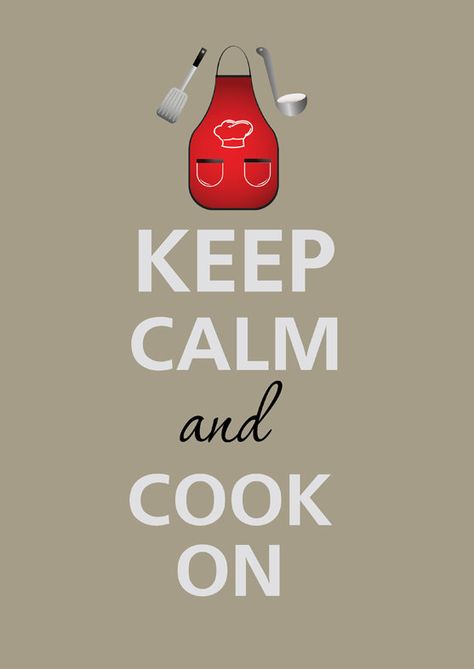 Chef Quotes, Foodie Quotes, Keep Calm Signs, Cooking Quotes, Keep Calm Posters, Kitchen Quotes, Keep Calm Quotes, Calm Quotes, Food Quotes