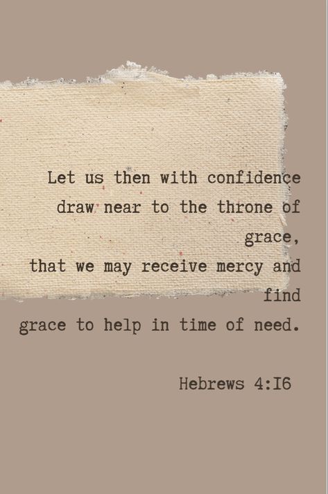 Hebrews 4 16, Bible Guide, Throne Of Grace, Bible, Confidence, Let It Be