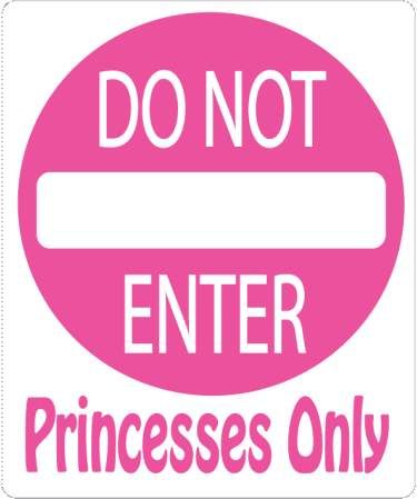 Funny Do Not Enter Signs, Do Not Enter Sign Aesthetic, Princess Wall Decor, Diy Posters, Vowel Chart, Princess Sign, Girls Princess Room, Disney Princess Room, Funny Warning Signs