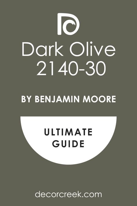 Dark Olive 2140-30 Paint Color by Benjamin Moore | Ultimate Guide Bm Dark Olive Paint, Dark Olive Benjamin Moore Bedroom, Bm Dark Olive Cabinets, Dark Olive Benjamin Moore Cabinets, Oil Cloth By Benjamin Moore, Dark Olive Paint Color, Benjamin Moore Army Green, Benjamin Moore Creekside Green, Bm Dark Olive