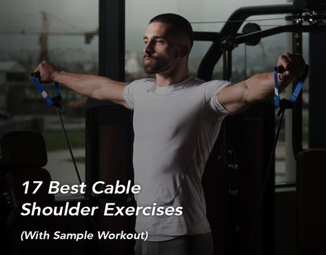 17 Best Cable Shoulder Exercises (With Sample Workout) – Fitbod Cable Shoulder Exercises, Muscular Shoulders, Cable Machine Workout, Cable Workout, Shoulder Cable, Face Pulls, Rear Delt, Muscle Definition, Shoulder Exercises