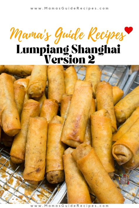 Lumpiang Shanghai Recipe (Version 2) Lumpia Shanghai Recipe Filipino, Lumpia Recipe Filipino, Lumpiang Shanghai Recipe, Lumpia Shanghai, Lumpiang Shanghai, Shanghai Food, Lumpia Recipe, Filipino Foods, Sweet And Sour Sauce