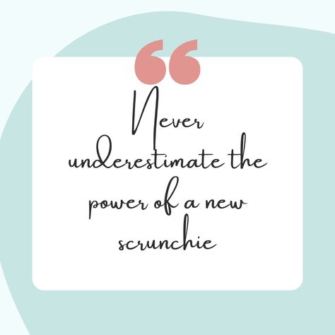 Never underestimate the power of a new scrunchie! Scrunchie Quotes Aesthetic, Scrunchie Instagram Captions, Scrunchies Captions, Hair Bow Quotes, Scrunchie Quotes, Scrunchie Benefits, Hair Accessories Quotes, Resell Business, Scrunchies Business