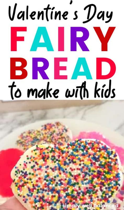 Valentine’s Day Food Crafts For Kids, Fairy Toast, Fairy Bread Recipe, Holiday Baking Ideas, Valentine Fairy, Preschool Cooking, Easy Treats To Make, Toddler Snack, Family Valentines Day