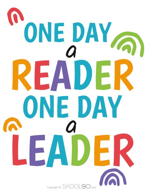 One Day A Reader One Day A Leader - Free Classroom Poster Poster For Classroom, Classroom Posters Free, Printable Classroom Posters, Classroom Welcome, Classroom Rules Poster, Classroom Charts, Library Posters, Class Poster, Reading Posters