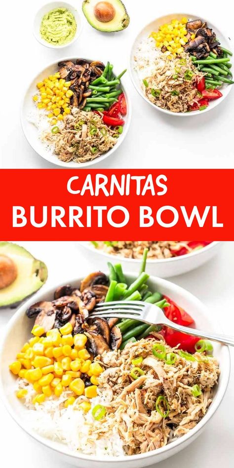 Two carnitas burrito bowls filled with shredded carnitas, rice, corn, mushroom, green beans and avocados Carnitas Bowl Recipe, Carnitas Burrito Bowl, Green Beans And Cherry Tomatoes, Good Burrito Recipe, Carnitas Bowl, Easy Carnitas, How To Make Carnitas, Chicken Carnitas, Carnitas Burrito