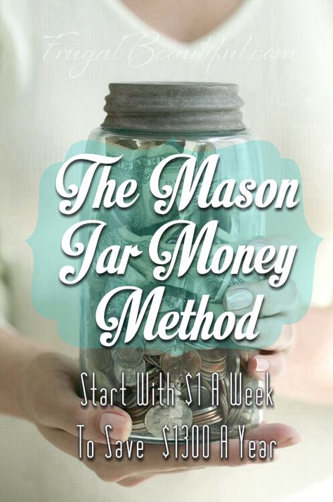 The Mason Jar Money Method- Start With $1 A Week To Save Over $1300 In A Year! Money Saving Jar, Jar Saving, Frugal Wedding, Savings Jar, Money Jars, Living On A Budget, Budget Saving, Frugal Tips, Saving Ideas