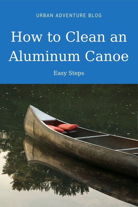 Canoe Hacks, Grumman Canoe, Dock Decor, Cottage Dock, Canoe Trailer, Aluminum Canoe, Canoe Cart, How To Clean Aluminum, Fly Fishing Knots