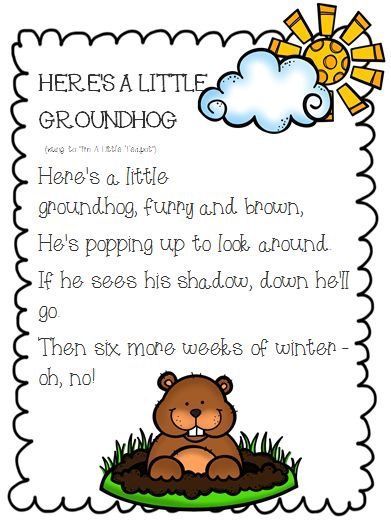 Here's A Little Groundhog Poem/Song Preschool Groundhog Day, Ground Hog Day Crafts, Kindergarten Groundhog Day, Groundhog Activities, Preschool Groundhog, Ground Hogs Day, Ground Hogs, February Lessons, Kindergarten February