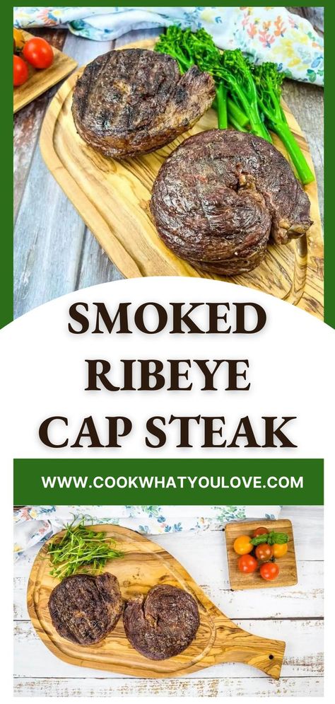 Two images of two rib eye cape steaks on a wooden cutting board with veggies around them. Ribeye Cap Steak, Cap Steak, Easy Smoker Recipes, Stuffed Baked Potatoes, Easy Meat Recipes, Perfect Steak, Best Meat, Juicy Steak, Ribeye Steak