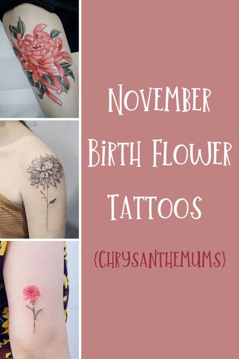 November Birth Flower Tattoos {Chrysanthemums} - Tattoo Glee November Birth Tattoo Ideas, Crysthanamum Tattoo, Mum Flowers Tattoo, November Birth Flower Tattoo, Chrysanthemum Flower Tattoo, Grandpa Tattoo, Birthday Tattoos, 27 Tattoo, November Flower