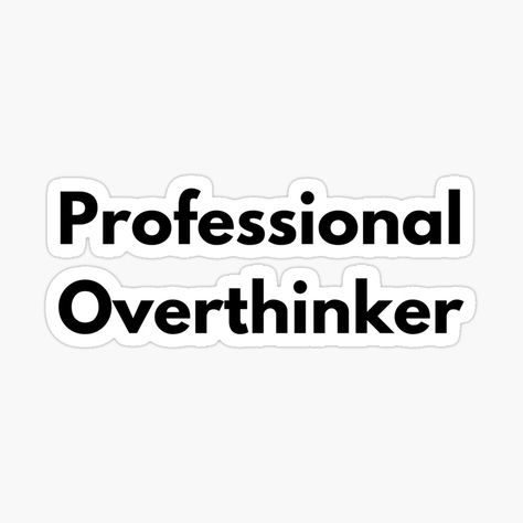 Get my art printed on awesome products. Support me at Redbubble #RBandME: https://www.redbubble.com/i/sticker/Professional-Overthinker-by-Maviartig/161152795.EJUG5?asc=u Professional Overthinker, Simple Design, Sticker Design, Simple Designs, Awesome Products, My Art, Vinyl Sticker, Collage, For Sale