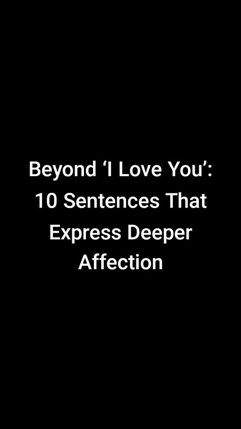 I Love You Sentence, Words Cannot Express How Much I Love You, Expressing Feelings Quotes For Him, I Love You Even When I Am Angry, How To Express Love In Words, Love You Cute Pictures, How To Express Your Feelings To Someone, Words To Express Love Feelings, Explaining Your Feelings To Him