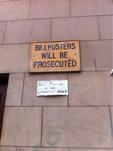 Bill Posters is an innocent man! Hilarious Signs, Innocent Man, Ecards Funny, Laughing So Hard, Funny Signs, Funny Stories, A Sign, On The Side, Bones Funny