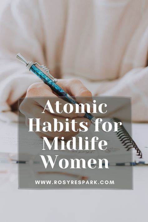 Atomic Habits Journal, Midlife Women Inspiration, Women Midlife Crisis, Atomic Habits Worksheets, Atomic Habits Quotes, Building Habits, Atomic Habits, Work Habits, Midlife Women