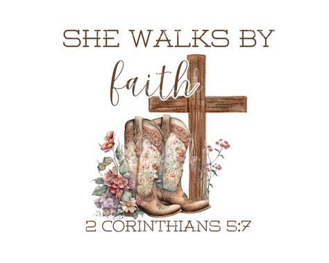 Cowboy Boots And Flowers, Cowgirl Boots Art, Christian Cowgirl, Christian Sublimation Designs, Western Wallpaper Iphone, Christian Artwork, Cow Girl, Walk By Faith, Shirt Png