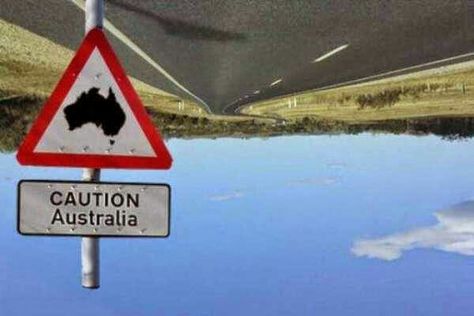 Upside down Australia Australian Memes, Meanwhile In Australia, Funny Australian, Australia Funny, Aussie Girl, Life In Australia, Living In Australia, Stay Hungry, Signs Of The Times