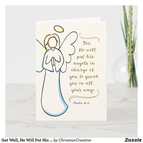 Get Well, He Will Put His Angels in Charge of You Card Script Typography Design, E Cards, Angel Gifts, Christian Cards, Get Well Cards, Get Well Soon, Custom Greeting Cards, Sympathy Cards, Religious Art