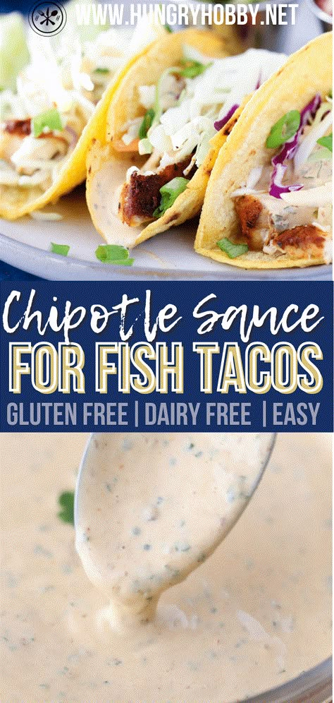 Fish Taco Sauce Dairy Free, Chipotle Mayo Recipe Fish Tacos, Dairy Free Taco Sauce, Chipotle Sauce Recipe For Fish Tacos, Healthy Fish Taco Sauce Greek Yogurt, Creamy Fish Taco Sauce, Healthy Fish Taco Sauce, Chipotle Sauce For Fish Tacos, Chipotle Taco Sauce