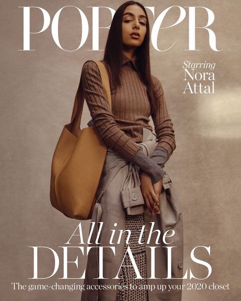 Nora Attal PORTER Edit 2020 Cover Fashion Editorial | Fashion Gone Rogue New Neutrals, Fashion Editorial Layout, Porter Magazine, Fashion Banner, Fashion Magazine Cover, Magazine Editorial, Editorial Layout, Magazine Ads, Magazine Layout