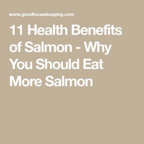 11 Health Benefits of Salmon - Why You Should Eat More Salmon Health Benefits Of Salmon, Salmon Benefits, Benefits Of Salmon, Salmon Fish, Good Read, Weekly Menu, Sea Water, Brain Function, Nutrition Information