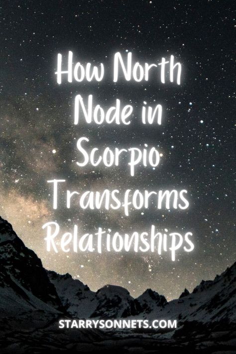 Text image about North Node in Scorpio with a starry sky and mountains in the background. South Node, An Invisible Thread, Astrological Chart, North Node, Invisible Thread, Career Decisions, Moon Rise, Natal Charts, Birth Chart