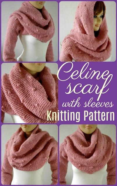 LiliaCraftParty: Celine Scarf with Sleeves knitting pattern make the difference to your outfit! Scarf With Sleeves, Celine Scarf, Crochet Hooded Scarf Pattern, Hooded Scarf Pattern, Knitted Socks Free Pattern, Hood Scarf, Crochet Hooded Scarf, Knitting And Crochet Patterns, Diy Scarf