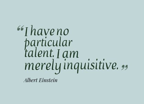 inquisitive quote The Future Is Unwritten, Nfl Games, Very Funny, Albert Einstein, Quote Aesthetic, Life Lessons, Einstein, Best Quotes, Nfl