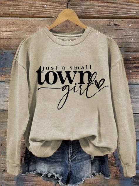 Women's Just A Small Town Girl Casual Western Country Sweatshirt Comical Quotes, Clothing Diys, Creative Vibes, Country Girl Shirts, Just A Small Town Girl, Shirt Quotes, Summer Tshirt, Nana Shirts, Country Sweatshirts