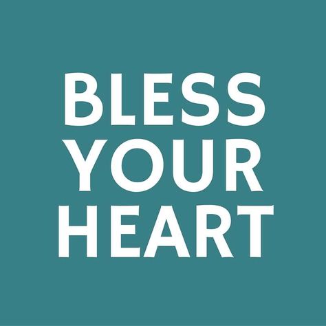 Bless Your Heart Southern Talk, Southern Phrases, Southern Belle Secrets, Southern Slang, Cowgirl Quote, Slang Phrases, Hunting Quotes, Bless Your Heart, Southern Pride