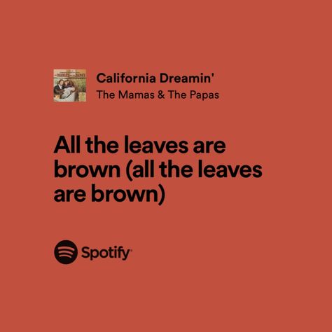 California Dreamin Tattoo, Relatable Lyrics, 3am Thoughts, Spotify Lyrics, Character Aesthetics, California Dreamin', Band Posters, Tattoo Inspo, Album Art