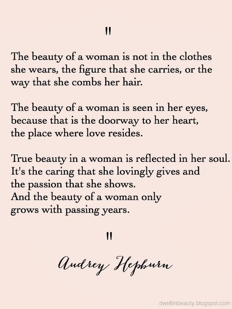 Dwell in Beauty: Monday Musings // Quote of the Week "Beauty of a Woman" Audrey Hepburn Quotes, Quotes Beautiful, Quote Of The Week, Beauty Quotes, Audrey Hepburn, Pretty Words, Beautiful Quotes, Woman Quotes, The Words