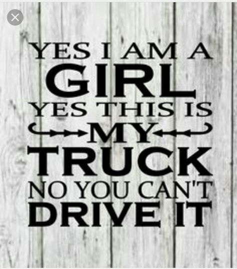 Lmao compared to my Jimmy. She wouldn't know the first thing on driving a horse that big. Shit she rents hers! Jacked Up Chevy, Jacked Up Truck, Truck Quotes, Chevy Girl, Country Girl Quotes, Jacked Up Trucks, Truck Yeah, Truck Decals, Country Quotes