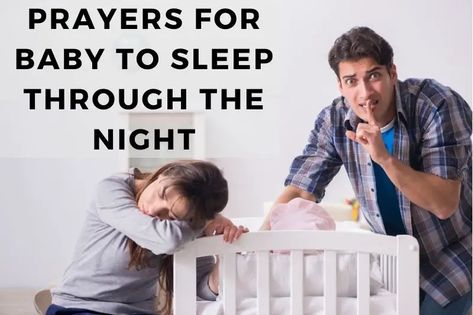 A Parent's Blessing: Prayers for Baby to Sleep Through the Night - Strength in Prayer Kids Night Time Prayer, Kids Bedtime Prayer, Childrens Bedtime Prayer, Night Prayer Bedtime Sleep Children, Getting Baby To Sleep, Sleep Prayer, Baby Sleep Regression, Nighttime Prayer, Prayer For Conception Of A Baby