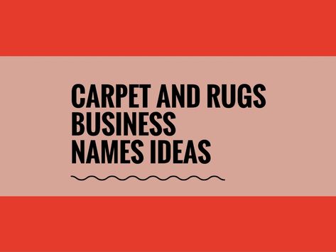 Rug Business Name Ideas, Buisness Name Ideas, Cleaning Company Names, Names For Companies, Rug Business, Store Names Ideas, Shop Name Ideas, Business Name Ideas, Catchy Names